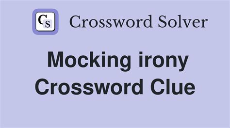 perforated card crossword clue|mocking irony crossword clue.
